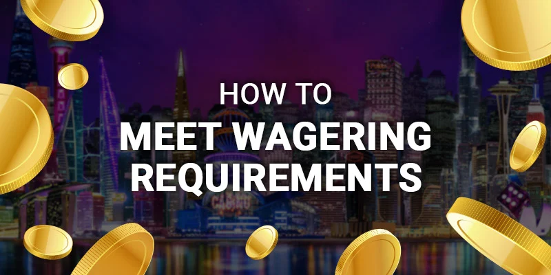 casino bonus Wagering Requirements